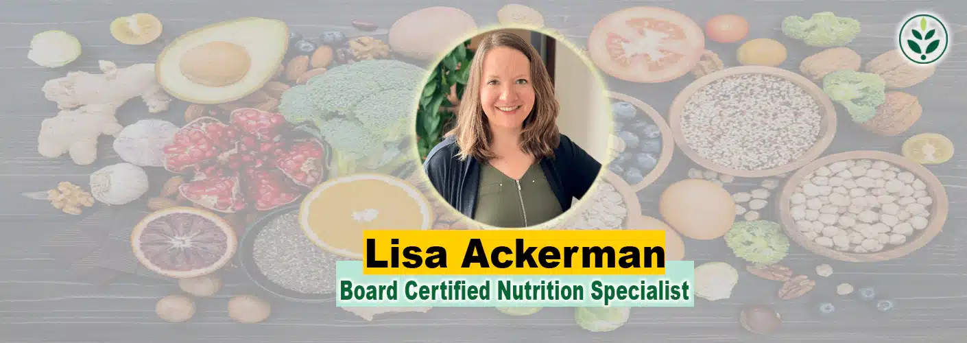 Lisa Ackerman, Board Certified Nutrition Specialist
